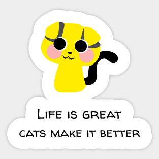 cats make life better Sticker